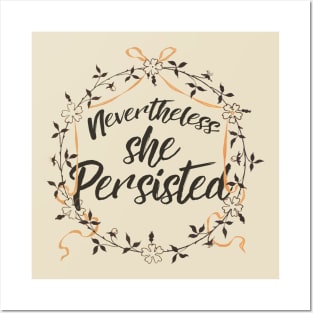 Nevertheless she persisted Posters and Art